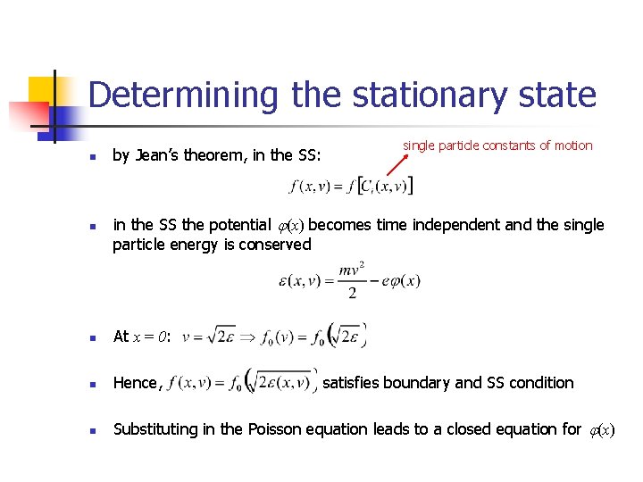 Determining the stationary state n n by Jean’s theorem, in the SS: single particle