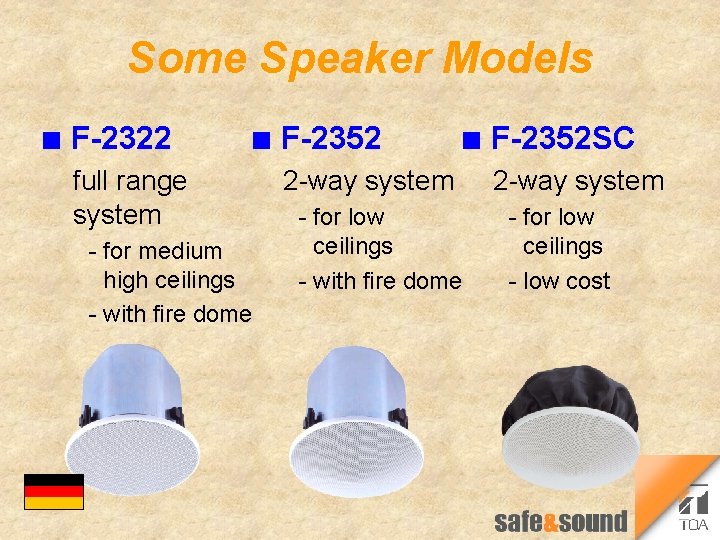 Some Speaker Models n F-2322 full range system for medium high ceilings with fire