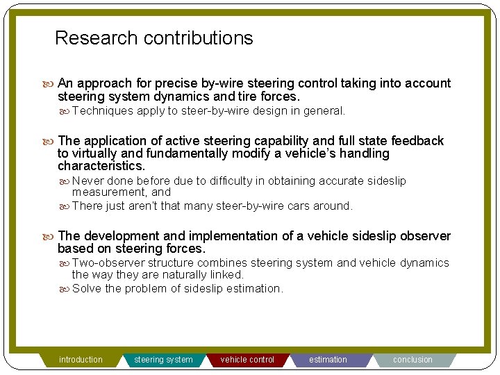 Research contributions An approach for precise by-wire steering control taking into account steering system