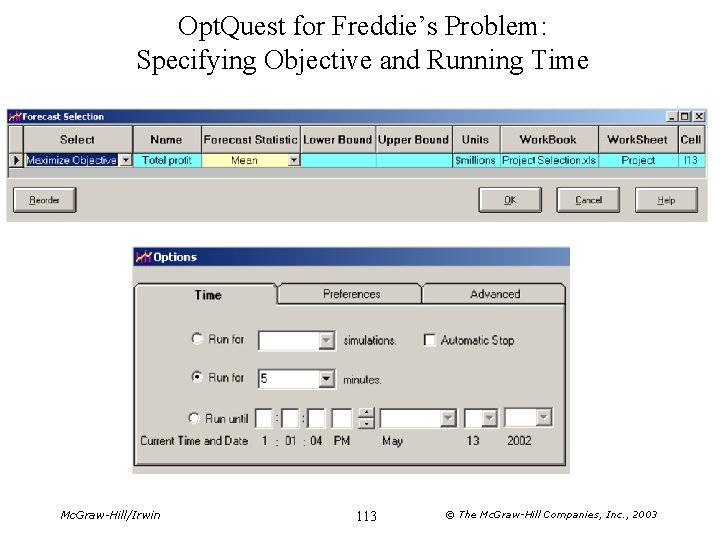 Opt. Quest for Freddie’s Problem: Specifying Objective and Running Time Mc. Graw-Hill/Irwin 113 ©