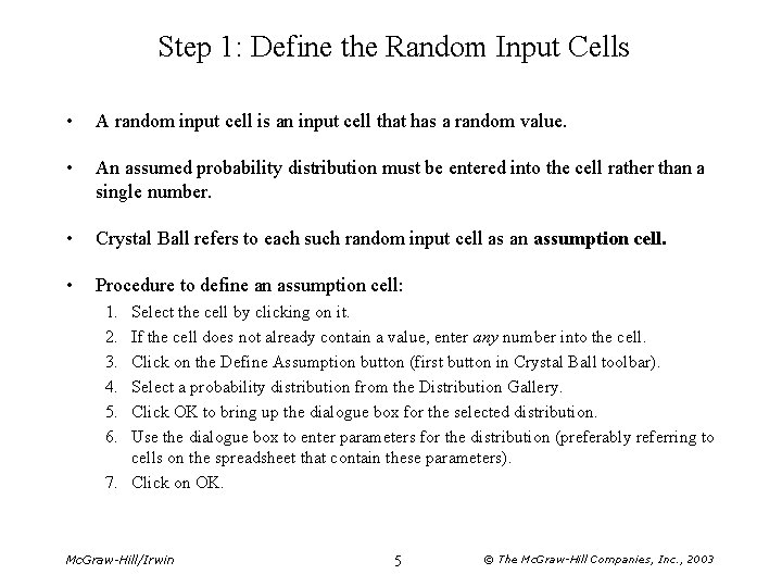 Step 1: Define the Random Input Cells • A random input cell is an