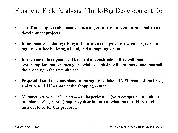 Financial Risk Analysis: Think-Big Development Co. • The Think-Big Development Co. is a major