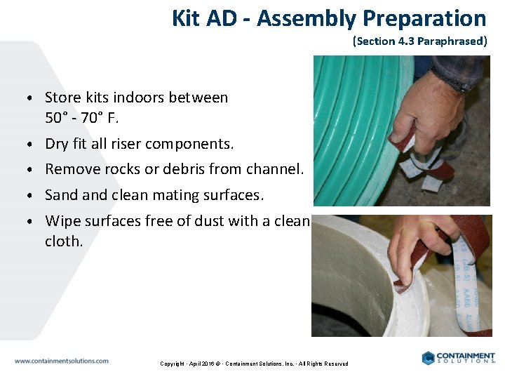 Kit AD - Assembly Preparation (Section 4. 3 Paraphrased) • Store kits indoors between