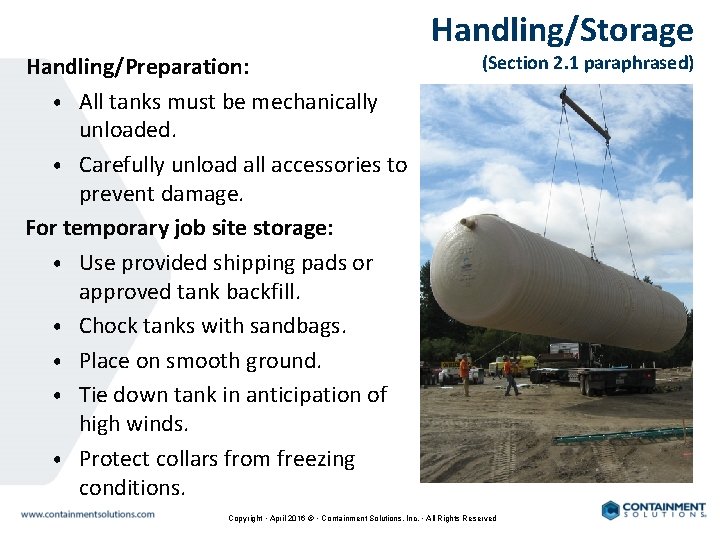Handling/Preparation: • All tanks must be mechanically unloaded. • Carefully unload all accessories to