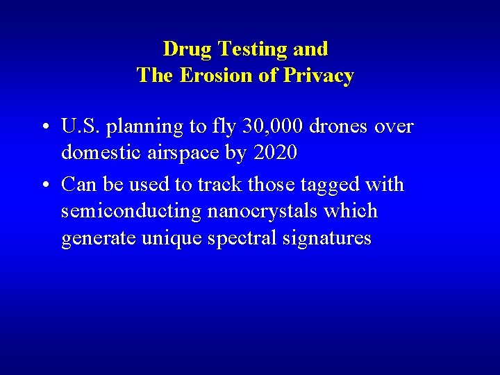 Drug Testing and The Erosion of Privacy • U. S. planning to fly 30,