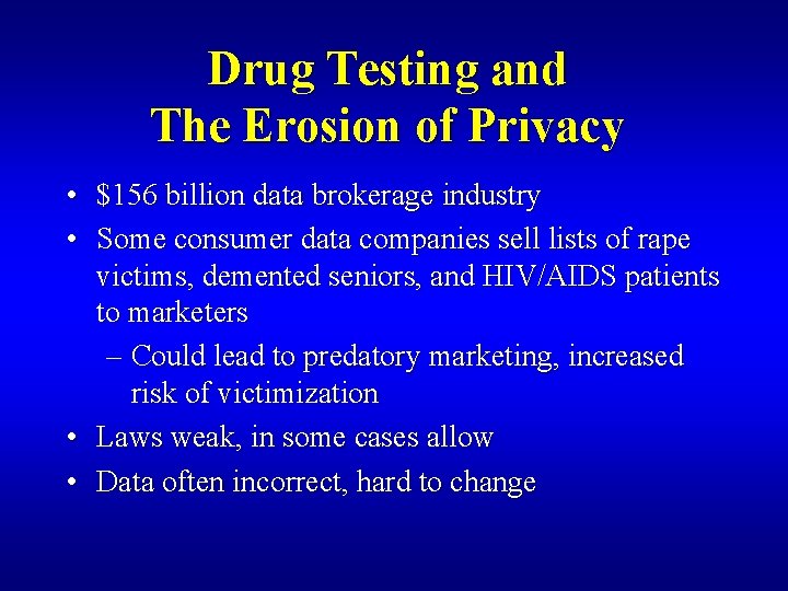 Drug Testing and The Erosion of Privacy • $156 billion data brokerage industry •