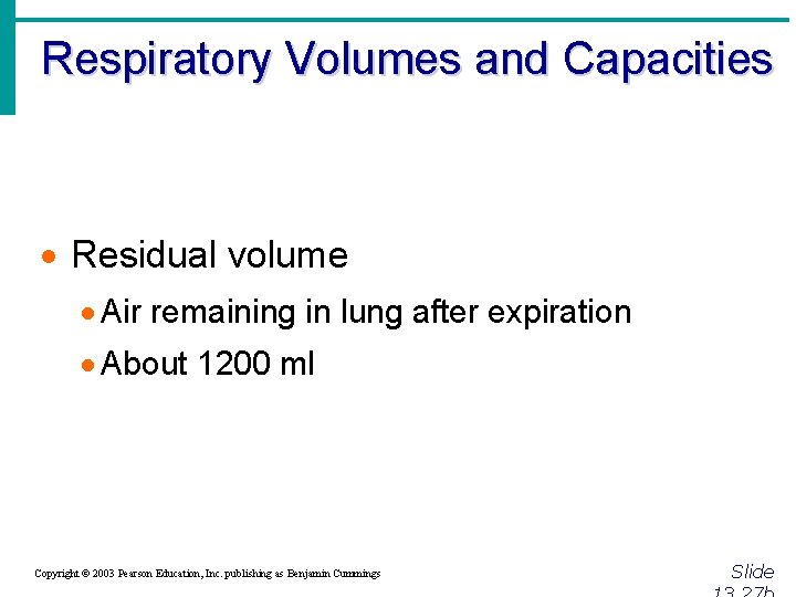 Respiratory Volumes and Capacities · Residual volume · Air remaining in lung after expiration