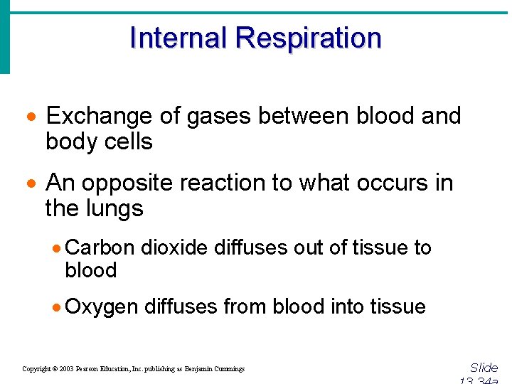 Internal Respiration · Exchange of gases between blood and body cells · An opposite