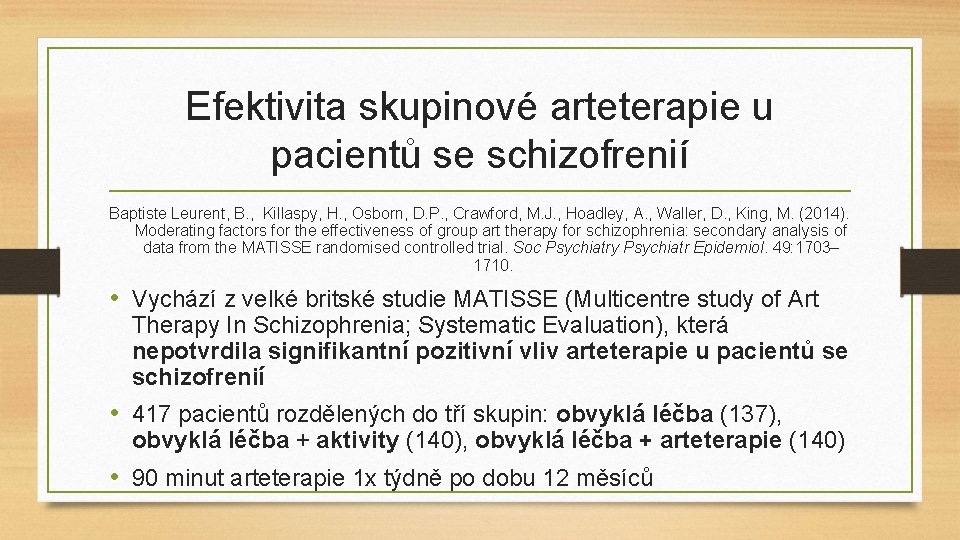 Efektivita skupinové arteterapie u pacientů se schizofrenií Baptiste Leurent, B. , Killaspy, H. ,