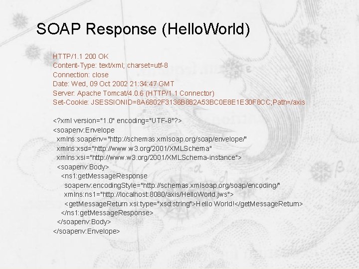 SOAP Response (Hello. World) HTTP/1. 1 200 OK Content-Type: text/xml; charset=utf-8 Connection: close Date: SOAP Response (Hello. World) HTTP/1. 1 200 OK Content-Type: text/xml; charset=utf-8 Connection: close Date: