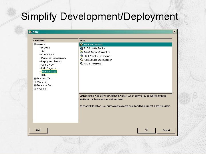 Simplify Development/Deployment Simplify Development/Deployment
