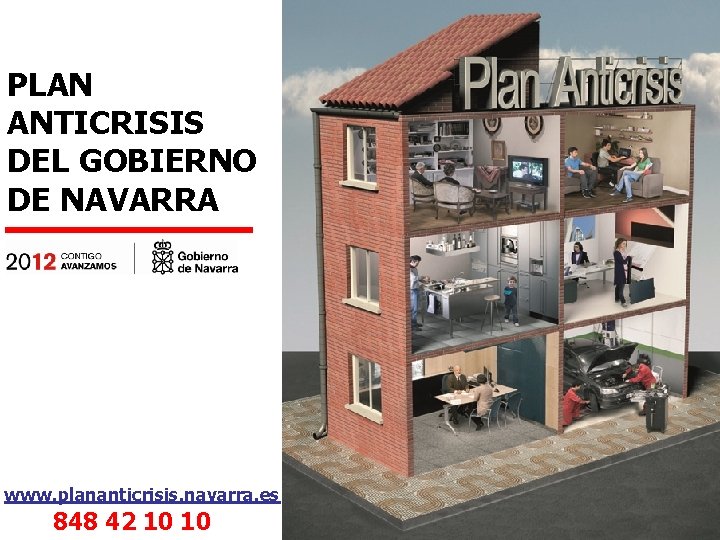 PLAN ANTICRISIS DEL GOBIERNO DE NAVARRA www. plananticrisis. navarra. es 848 42 10 10