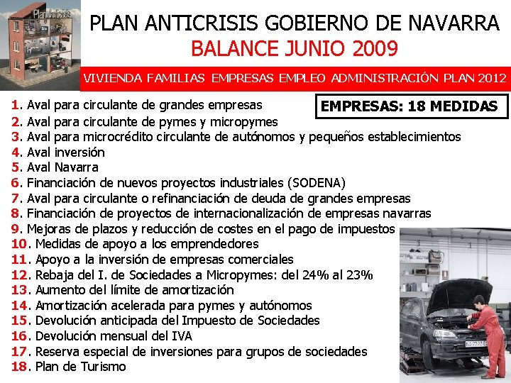 PLAN ANTICRISIS GOBIERNO DE NAVARRA BALANCE JUNIO 2009 VIVIENDA FAMILIAS EMPRESAS EMPLEO ADMINISTRACIÓN PLAN