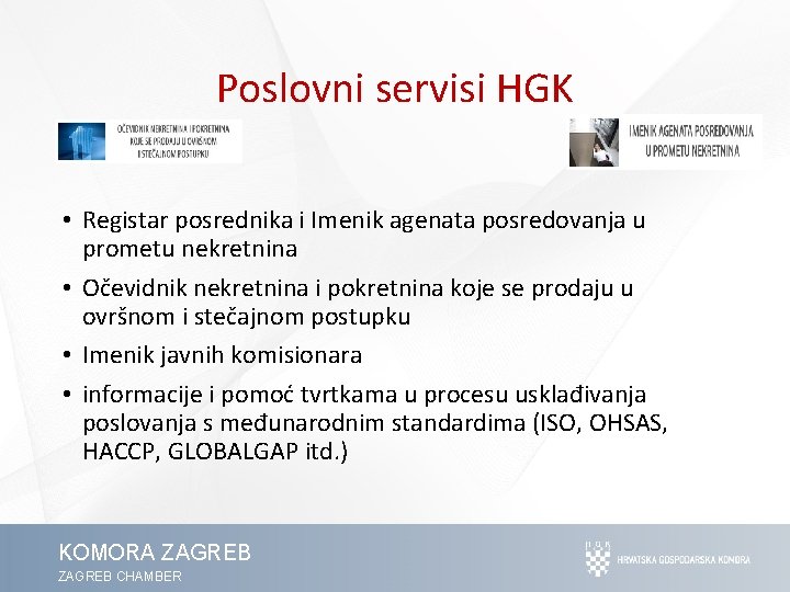 Poslovni servisi HGK • Registar posrednika i Imenik agenata posredovanja u prometu nekretnina •