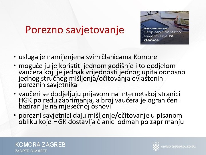 Porezno savjetovanje • usluga je namijenjena svim članicama Komore • moguće ju je koristiti