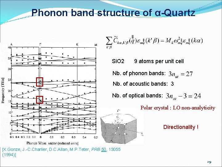 Phonon band structure of α-Quartz Si. O 2 9 atoms per unit cell Nb.