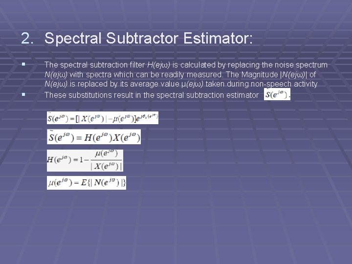 Speech Enhancement Using Spectral Subtraction Presentation by Sevakula