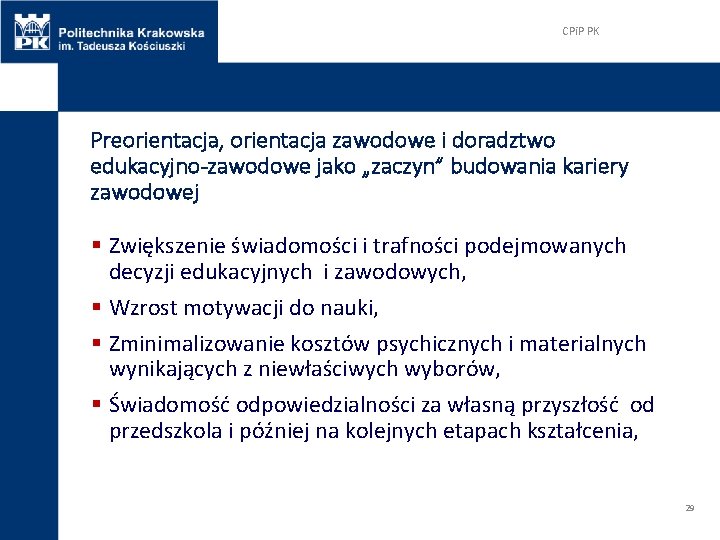 CPi. P PK Preorientacja, orientacja zawodowe i doradztwo edukacyjno-zawodowe jako „zaczyn” budowania kariery zawodowej