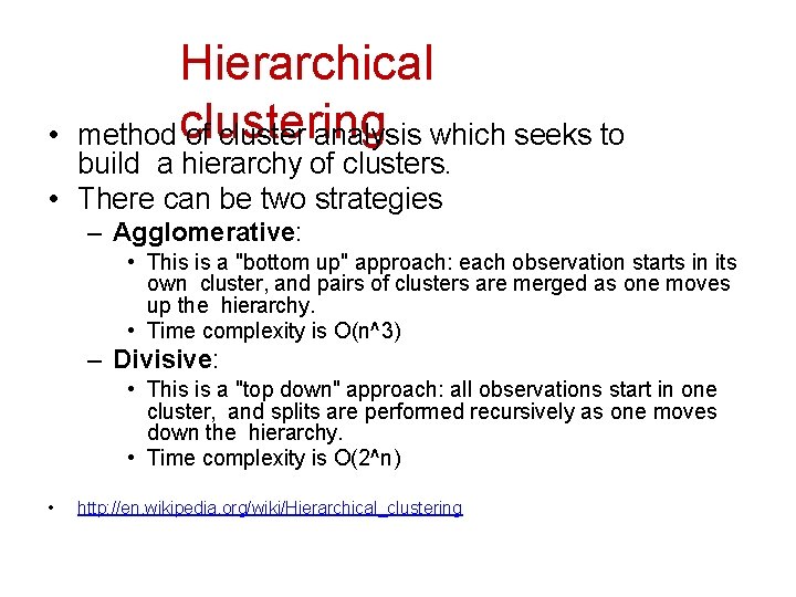  • Hierarchical method clustering of cluster analysis which seeks to build a hierarchy