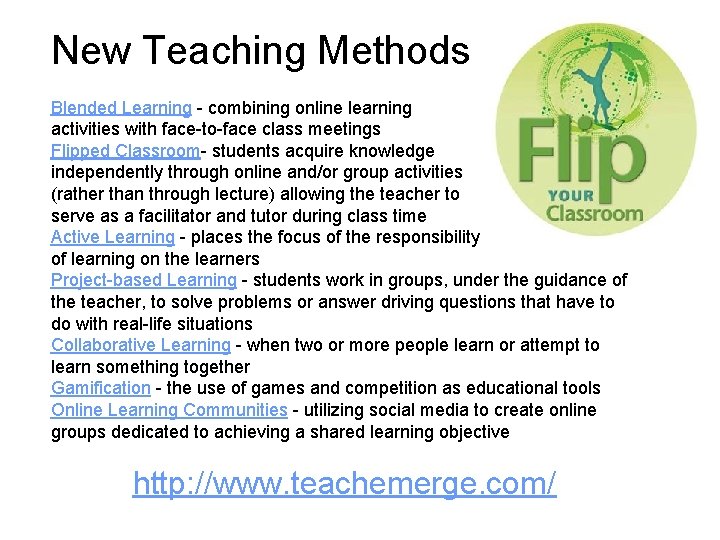 New Teaching Methods Blended Learning - combining online learning activities with face-to-face class meetings