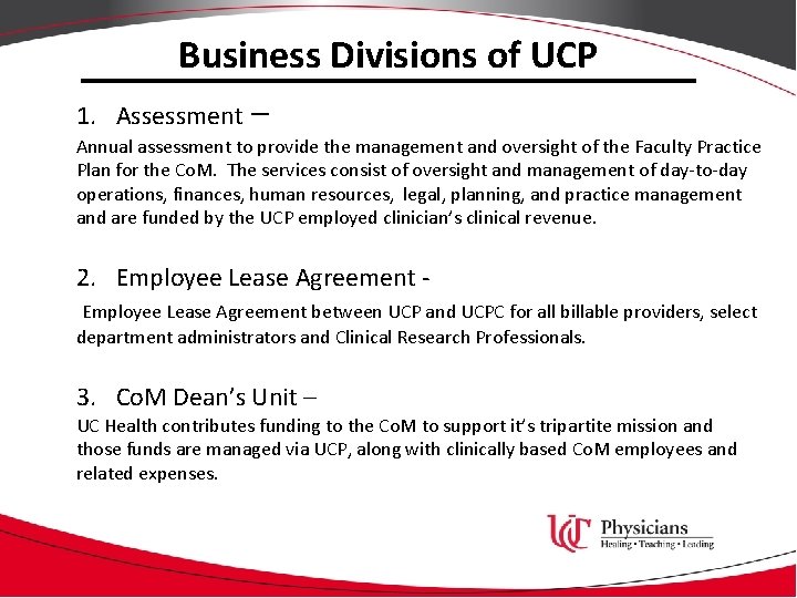 Business Divisions of UCP 1. Assessment – Annual assessment to provide the management and