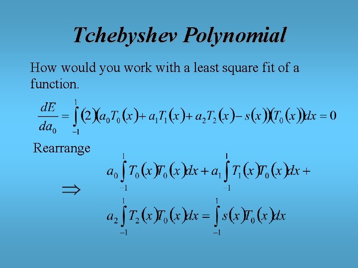 Tchebyshev Polynomial How would you work with a least square fit of a function.