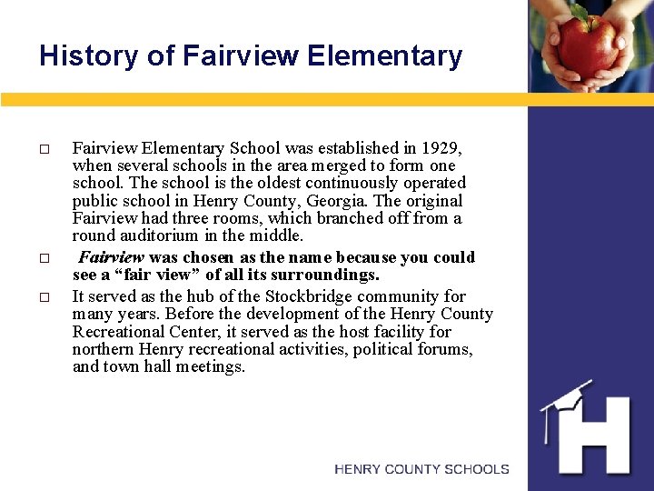 History of Fairview Elementary o o o Fairview Elementary School was established in 1929,