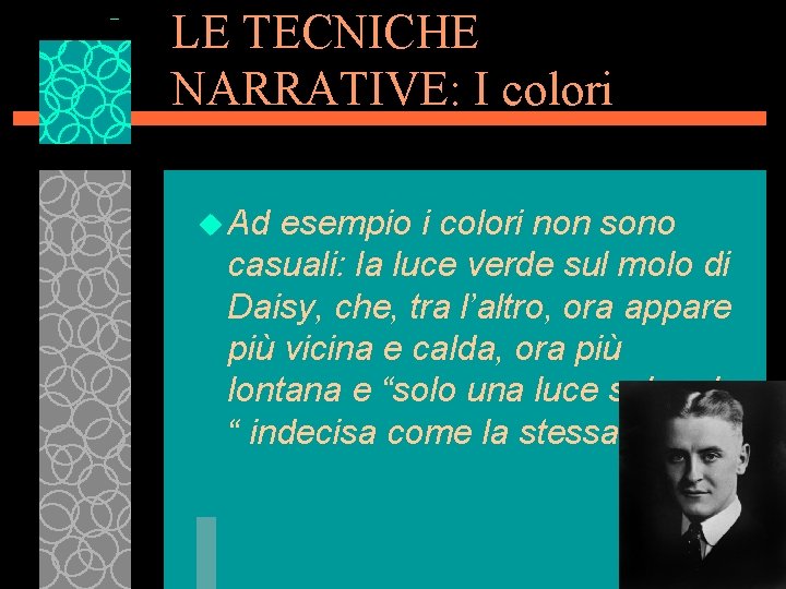 LE TECNICHE NARRATIVE: I colori u Ad esempio i colori non sono casuali: la