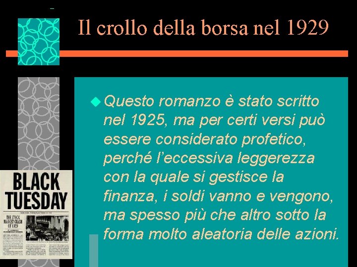 Il crollo della borsa nel 1929 u Questo romanzo è stato scritto nel 1925,