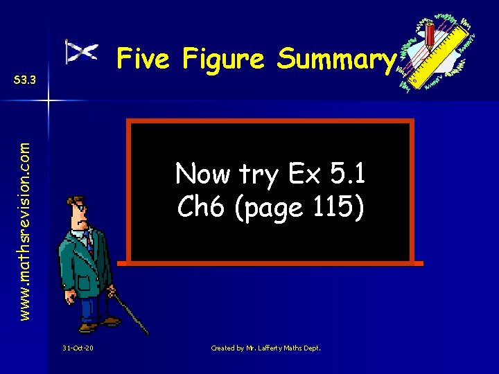 Five Figure Summary www. mathsrevision. com S 3. 3 Now try Ex 5. 1