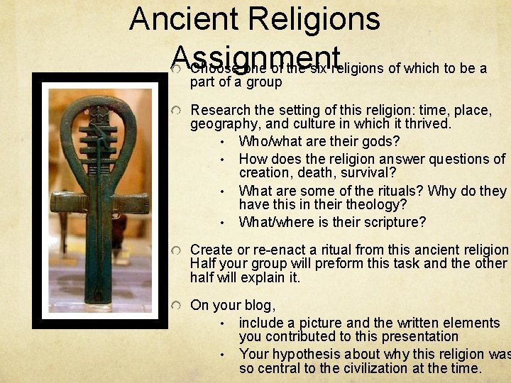 Ancient Religions Assignment Choose one of the six religions of which to be a