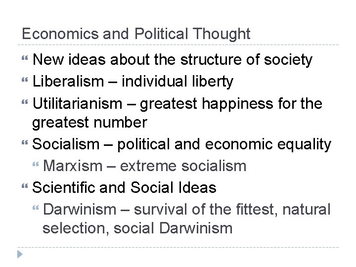 Economics and Political Thought New ideas about the structure of society Liberalism – individual