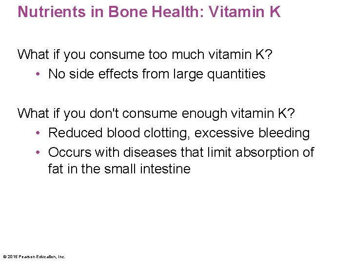 Nutrients in Bone Health: Vitamin K What if you consume too much vitamin K?