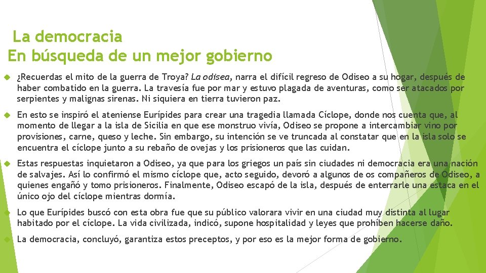  La democracia En búsqueda de un mejor gobierno ¿Recuerdas el mito de la