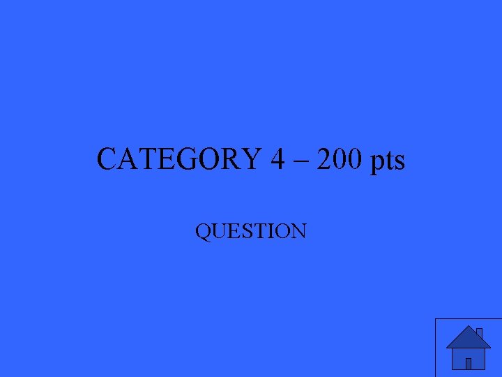 CATEGORY 4 – 200 pts QUESTION 