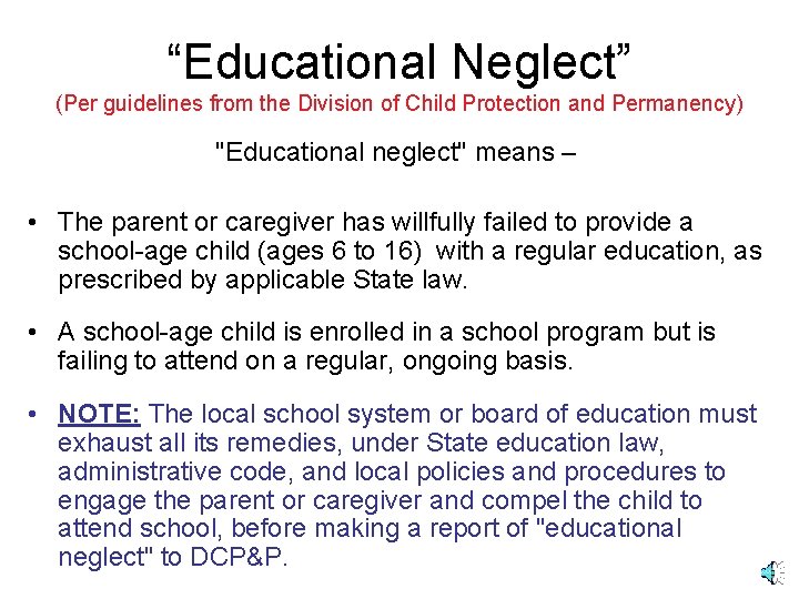 “Educational Neglect” (Per guidelines from the Division of Child Protection and Permanency) "Educational neglect"