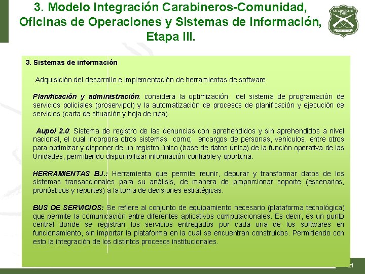 3. Modelo Integración Carabineros-Comunidad, Oficinas de Operaciones y Sistemas de Información, Etapa III. 3.