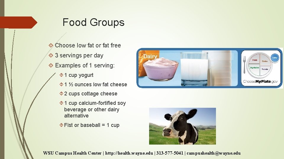 Food Groups Choose low fat or fat free 3 servings per day Examples of Food Groups Choose low fat or fat free 3 servings per day Examples of