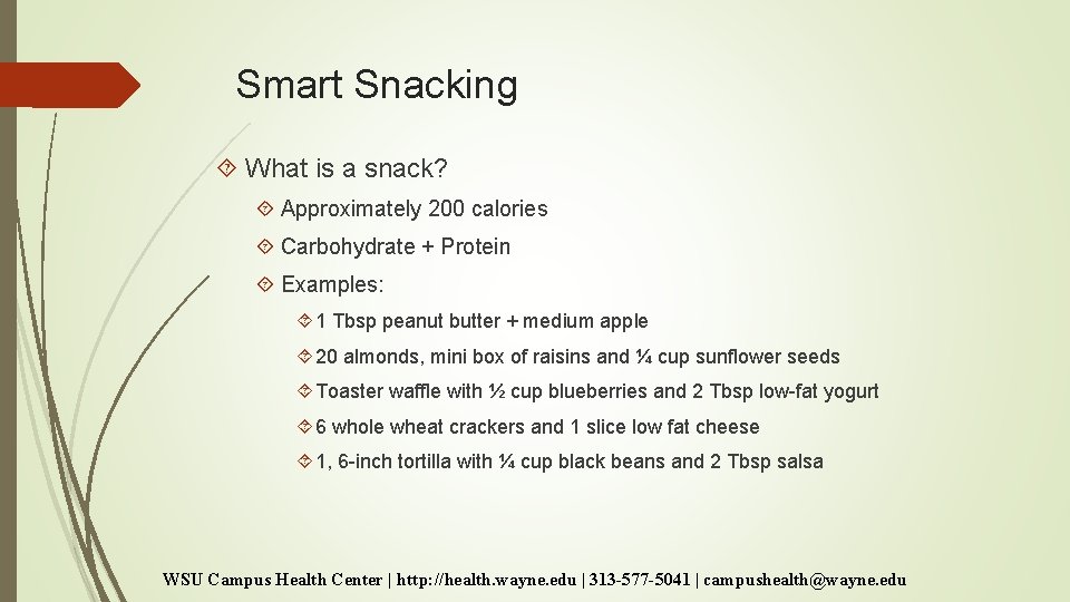 Smart Snacking What is a snack? Approximately 200 calories Carbohydrate + Protein Examples: 1 Smart Snacking What is a snack? Approximately 200 calories Carbohydrate + Protein Examples: 1