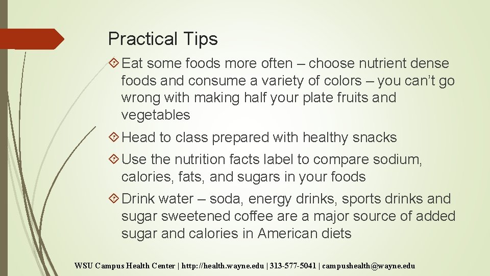 Practical Tips Eat some foods more often – choose nutrient dense foods and consume Practical Tips Eat some foods more often – choose nutrient dense foods and consume