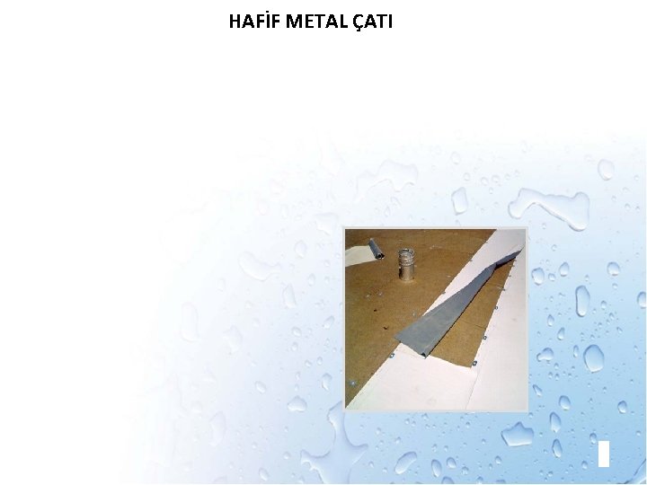 HAFİF METAL ÇATI 