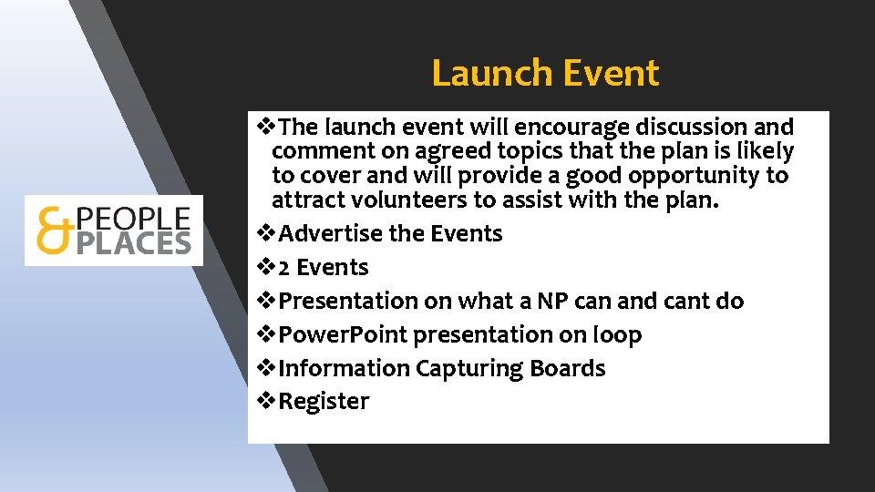 Launch Event v. The launch event will encourage discussion and comment on agreed topics
