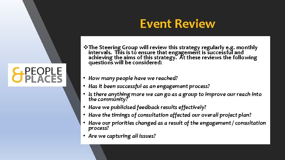 Event Review v. The Steering Group will review this strategy regularly e. g. monthly