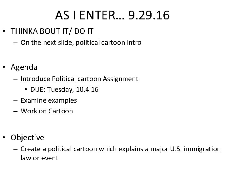 AS I ENTER… 9. 29. 16 • THINKA BOUT IT/ DO IT – On