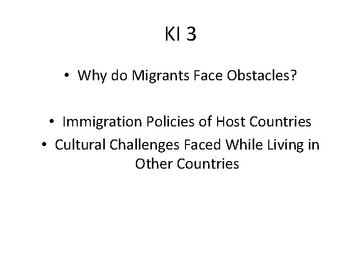 KI 3 • Why do Migrants Face Obstacles? • Immigration Policies of Host Countries