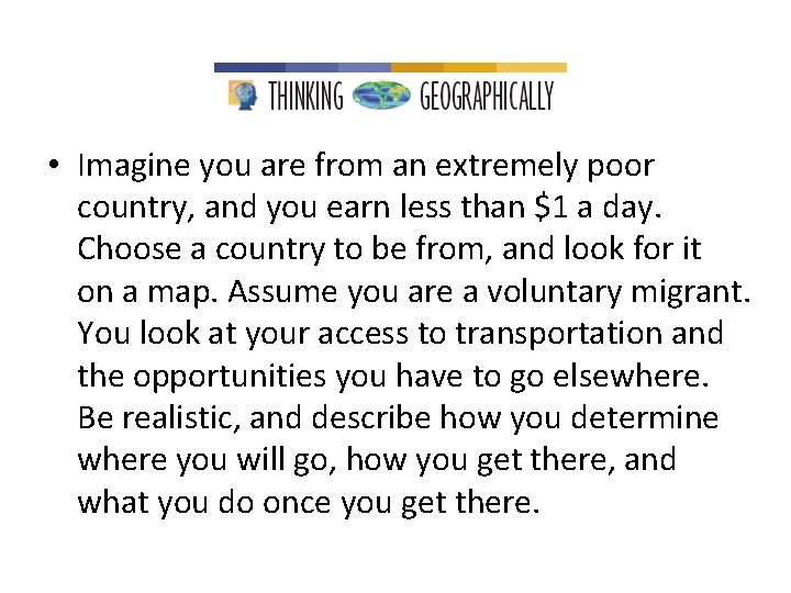  • Imagine you are from an extremely poor country, and you earn less