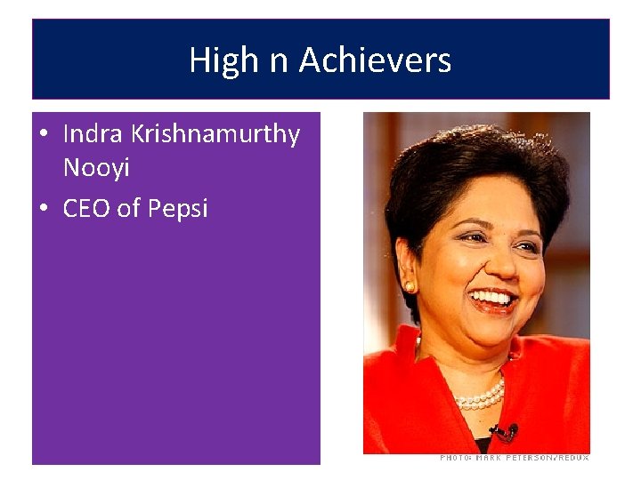 High n Achievers • Indra Krishnamurthy Nooyi • CEO of Pepsi 