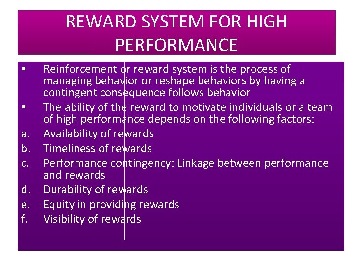 REWARD SYSTEM FOR HIGH PERFORMANCE § § a. b. c. d. e. f. Reinforcement