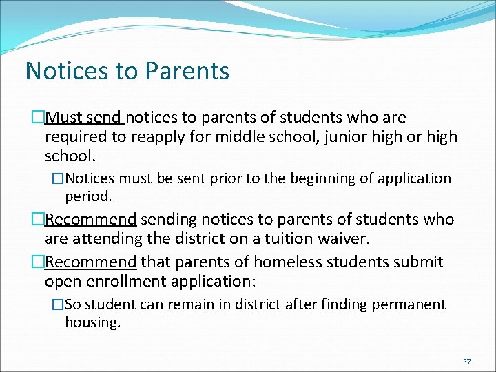 Notices to Parents �Must send notices to parents of students who are required to