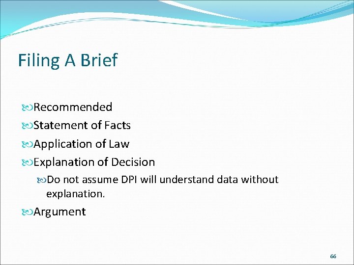 Filing A Brief Recommended Statement of Facts Application of Law Explanation of Decision Do